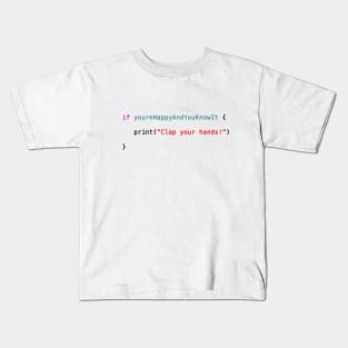 If You're Happy and You Know it Kids T-Shirt